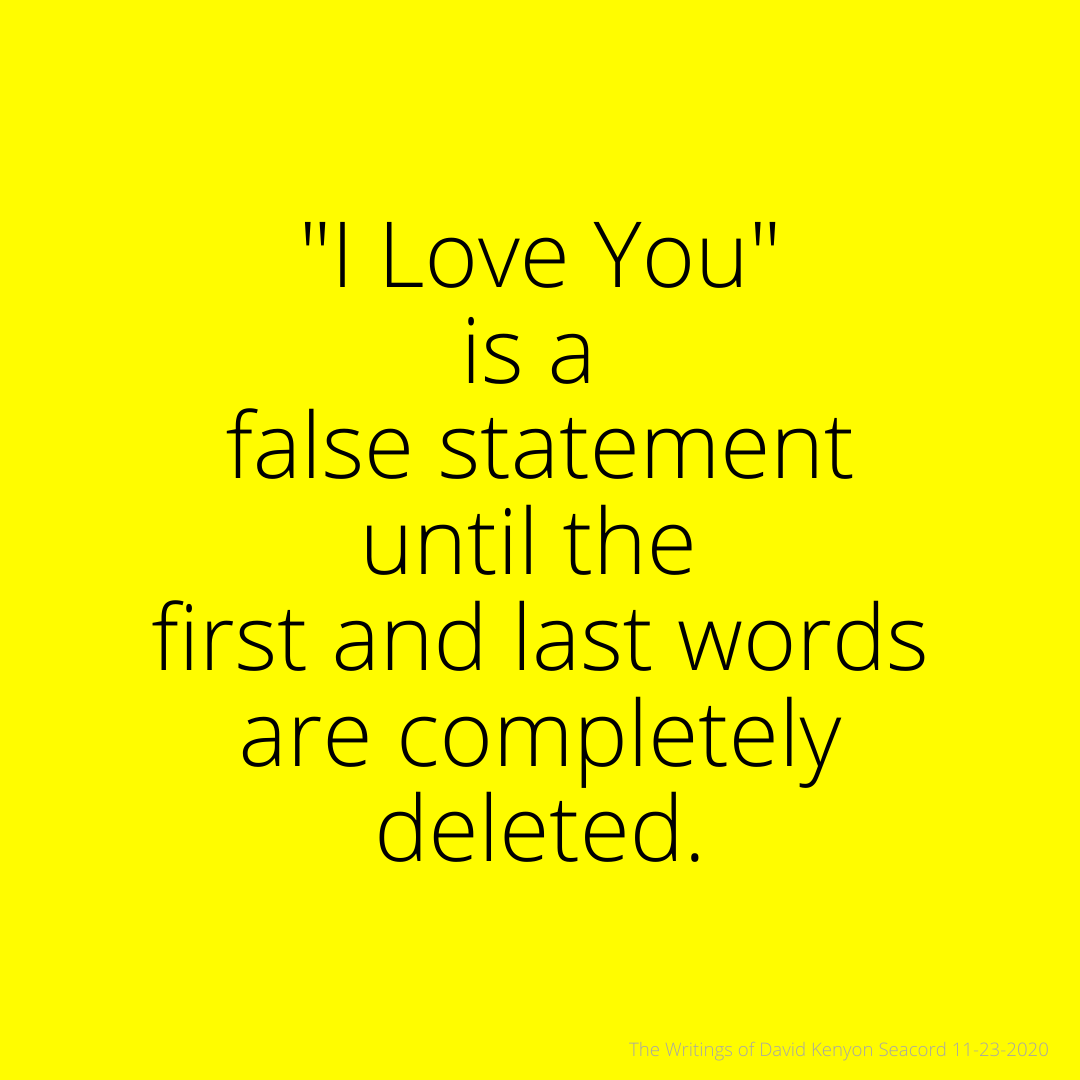 I Love You is a False Statement